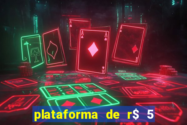 plataforma de r$ 5 para jogar